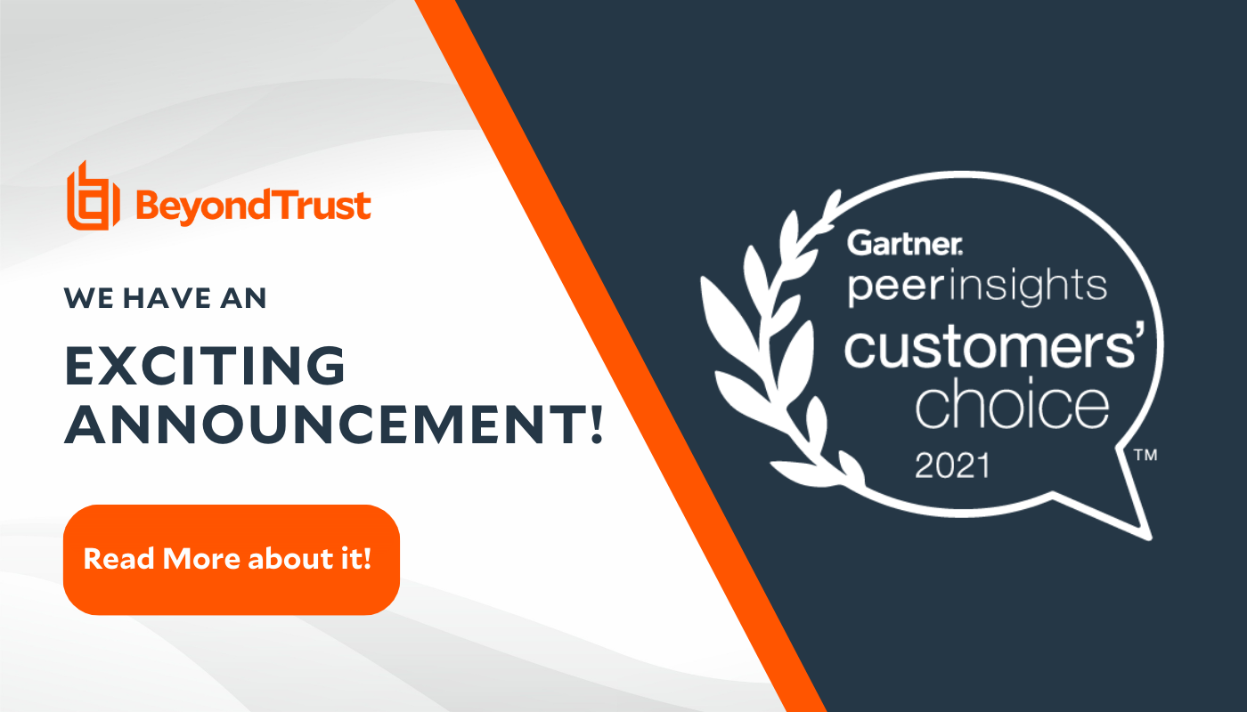 BeyondTrust Named a 2021 Gartner Peer Insights™ Customers’ Choice for