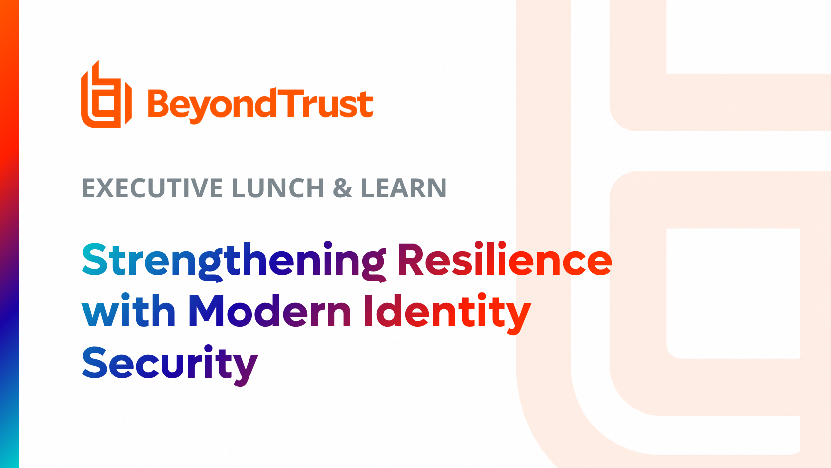 Strengthening Resilience with Modern Identity Security 2