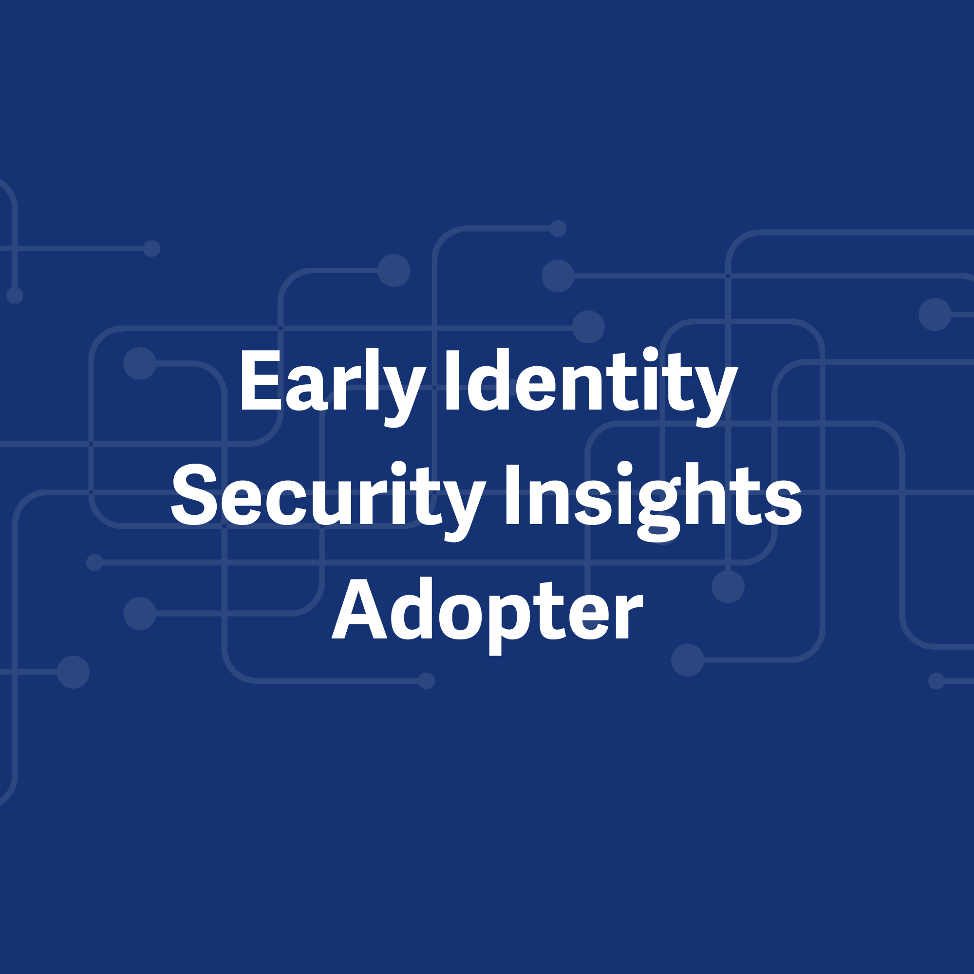 Resource Card Customer Case Study Early Identity Security Insights Adopter