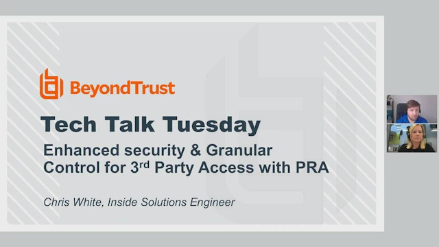 EMEA Tech Talk Tuesday Enhanced security and granular control for 3rd Party Access with PRA 0000000