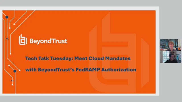 Webinar 2024 AUG 13 Tech Talk Tuesday Meet Cloud Mandates with Beyond Trusts Fed RAMP Authorization 0000000