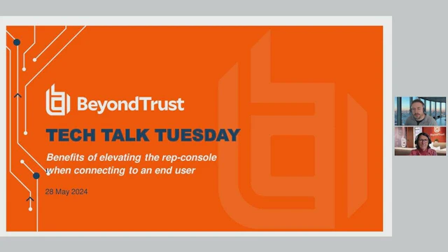 Webinar 2024 MAY 28 EMEA TTT Elevation of the rep console when connecting to an end user 0000000