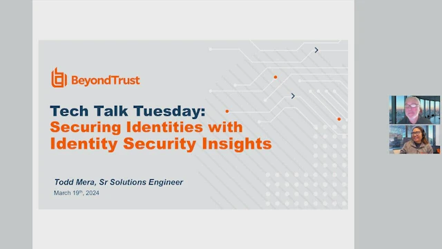 Webinar MAR 19 2024 Tech Talk Tuesday Securing Identities with Identity Security Insights 0000000